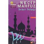 Şeker Sokağı Kahire Üçlemesi 3. Kitap - Necib Mahfuz