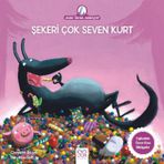 Şekeri Çok Seven Kurt - Anne Tavuk Anlatıyor - Christine Beigel
