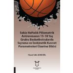 Sekiz Haftalık Pilometrik Antrenmanın 15 18 Yaş Grubu Basketbolcularda Sıçrama ve İzokinetik Kuvvet Niyazi Sıdkı Adıgüzel