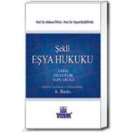 ŞEKLI EŞYA HUKUKU GIRIŞ - ZILLIYETLIK - TAPU SICILI - MEHMET ÜNAL;VEYSEL BAŞPINAR