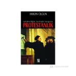 SEKÜLERLİĞİN TEOLOJIK KURGUSU PROTESTANLIK - HAKAN OLGUN