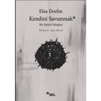 Sel Yayıncılık - Kendini Savunmak Bir Şiddet Felsefesi - Elsa Dorlin