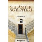 Selamlık Sohbetleri - Mitat Enç