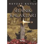 Selanik Kaçakları - Nevzat Kutlu