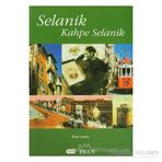 SELANIK KAHPE SELANIK - FUAT ANDIÇ