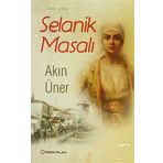 Selanik Masalı - Akın Üner