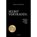 Selbstvertrauen. Erkenne deinen wahren Wert: 8 Schritte in ein neues Lebensgefühl