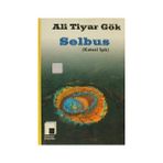 SELBUS (KUTSAL IŞIK) - ALI TIYAR GÖK