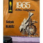 Selçuk Alagöz - Kaleden İndir Beni / Kemerin Naftaları - 1965 Altın Mikrofon 7" Plak