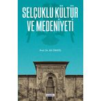 Selçuklu Kültür Ve Medeniyeti - Ali Öngül