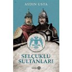 Selçuklu Sultanları - Aydın Usta