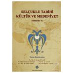 Selçuklu Tarihi Kültür ve Medeniyet : Bildiriler 2 Kitap Takım - Türk Tarih Kurumu Yayınları