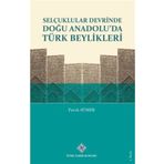 Selçuklular Devrinde Doğu Anadolu'da Türk Beylikleri - Faruk Sümer - Türk Tarih Kurumu Yayınları