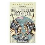 Selçuklular Franklar - Murat Tural