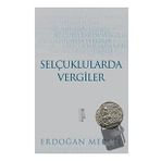 Selçuklularda Vergiler - Erdoğan Merçil - Bilge Kültür Sanat