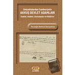 Selçuklulardan Cumhuriyete Akkuş Devlet Adamları Kadılar, Naibler,