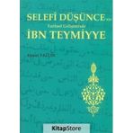 Selefi Düşüncenin Tarihsel Gelişiminde İbn Teymiyye - Ahmet Yalçın