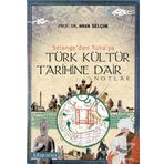 Selenge'den Tuna'ya Türk Kültür Tarihine Dair Notlar - Hava Selçuk