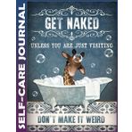 Self Care Journal: Giraffe Get Naked Beautiful Daily Planner Easily Organizes Your Daily Tasks And Boosts Productivity - The Perfect Journal And Undated Office Supplies Notepad For Women