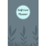 Self-Care Planner: For daily reflection, planning, and restoring your inner peace, to help you stay on top of your physical and mental well-being, 120 pages, Size 6” x 9”.