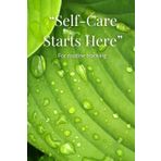 Self-Care Starts Here: A Daily Journal for Tracking Habits, Wellness, and Routines