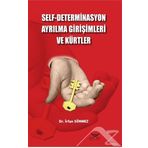 Self-Determinasyon Ayrılma Girişimleri ve Kürtler - İrfan Sönmez