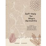 Self-Help for Atopic Dermatitis: Triggers, Symptom Relief, SOS Itch Relief, Emergency Plan, Skincare Routine