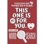 Self-Love Word Search Puzzle Book: Word Searches with Easy To Read Print About Self-Love, Self Love-themed Puzzle Game, Self-Love Jigsaw Puzzle | 6x9 ... Relief, Relaxation, Vacations And Free Time