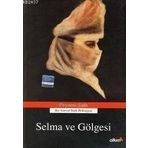 SELMA VE GÖLGESI - PEYAMI SAFA