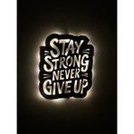 Sem Concept Aa Pilli Ledli Stay Strong Never Give Up ( Güçlü Kal Asla Pes Etme ) Yazılı Dekoratif Işıklı Ahşap Tablo - 45x37 - Siyah