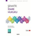 Şematik İdare Hukuku Prof. Dr. Ahmet Yayla,Arş. Gör. Nihal Özkardeş 2. Baskı, Ekim 2025