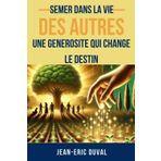 Semer dans la Vie des Autres : Une Générosité qui Change le Destin