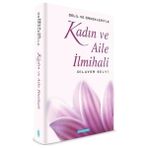 Semerkand Kitap Kadın ve Aile İlmihali - Dilaver Selvi Semerkand Yayınları Normal Boy Ciltsiz Eser