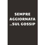Sempre aggiornata sul gossip: Taccuino per Appunti Divertente | Quaderno a Righe per un Collega, Amico, Amica | Idea Regalo da Ufficio: quaderno con frasi divertenti per amica, collega