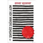 Semtimize Sağanak Aşk Lazım - Enver Aysever