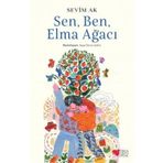 Sen, Ben ve Elma Ağacı - Sevim Ak