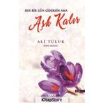 Sen Bir Gün Gidersin Ama Aşk Kalır - Ali Tuluk