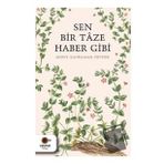 Sen Bir Tâze Haber Gibi - Merve Kahraman Öztürk