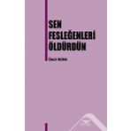 Sen Fesleğenleri Öldürdün - Ümit Rona
