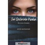 Sen Gözlerinle Vurdun Ben Şiirle Direndim - Aydın Bayrakdar