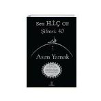 Sen Hiç Ol Şifresi 40 - Asım Yamak