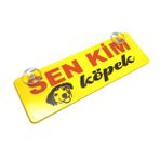 Sen Kim Köpek Yazılı Sarı Dekor Plaka Vantuzlu Cam Süsü 22x7.5cm