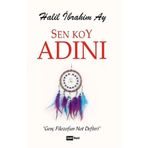 Sen Koy Adını - Halil İbrahim Ay