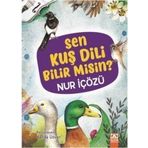 Sen Kuş Dili Bilir Misin? - Nur İçözü