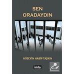Sen Oradaydın - Hüseyin Habip Taşkın