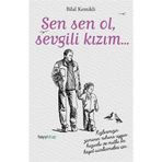 Sen Sen Ol, Sevgili Kızım - Bilal Kemikli