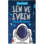 Şen Sen Ve Evren Uzay Yolcusu Kalmasın