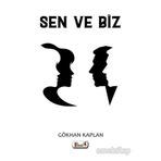 Sen ve Biz Gökhan Kaplan