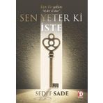 Sen Yeter Ki İste - Kün Fe Yekün-Ol Der Ve Olur