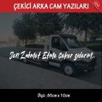 Sen Zahmet Etme Ceker Giderim Oto Kurtarici Cekici Yazilari - Arka Cam Uyumlu - Turkce Espirili Atarli Koyan Sozler